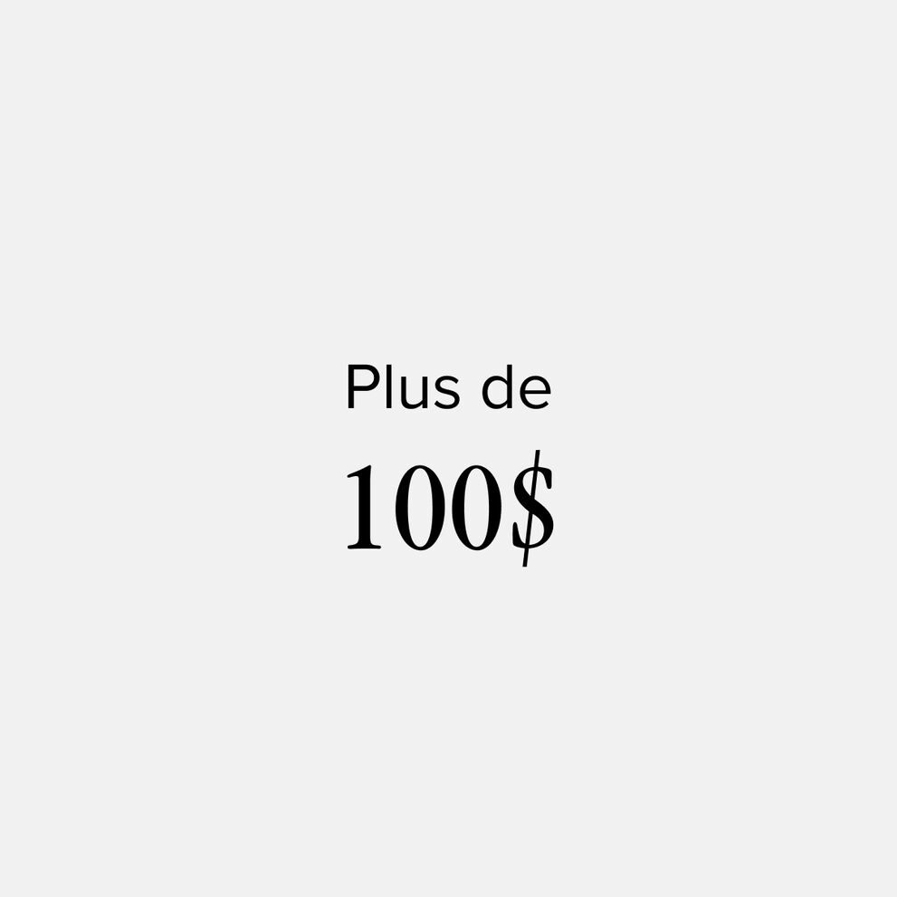 Plus de 100$