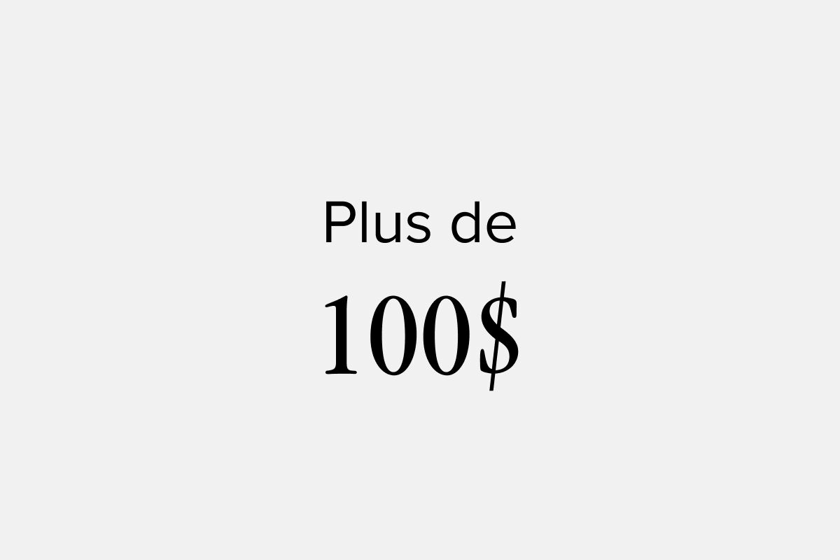 Plus de 100$